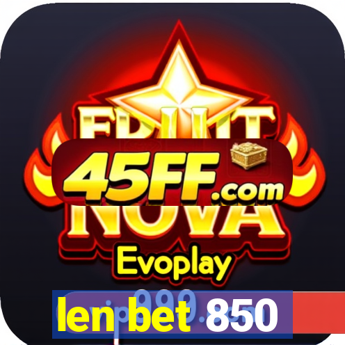 len bet 850